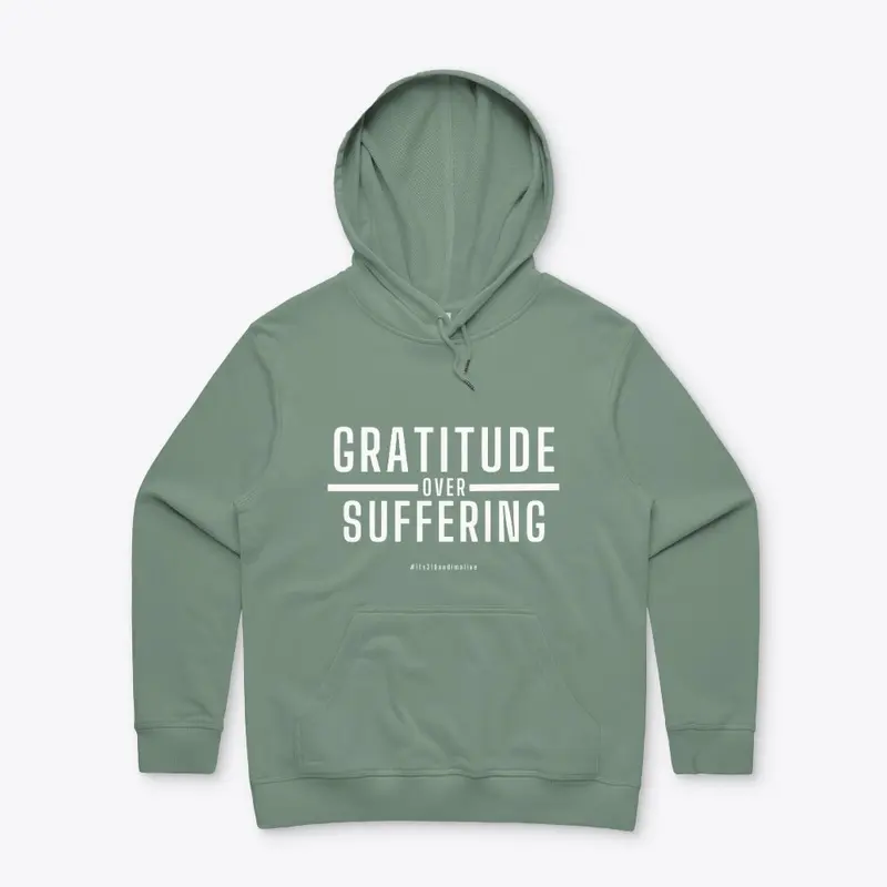 GRATITUDE over SUFFERING